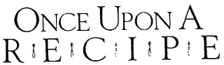 ONCE UPON A RECIPE logo