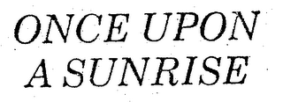 ONCE UPON A SUNRISE logo