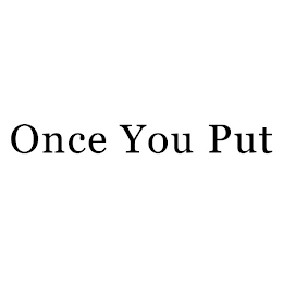 ONCE YOU PUT logo