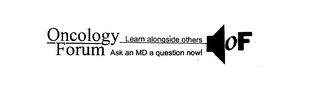 ONCOLOGY FORUM LEARN ALONGSIDE OTHERS ASK AN MD A QUESTION NOW! OF logo