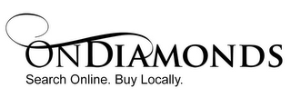 ONDIAMONDS SEARCH ONLINE. BUY LOCALLY. logo