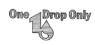 ONE 1 DROP ONLY logo