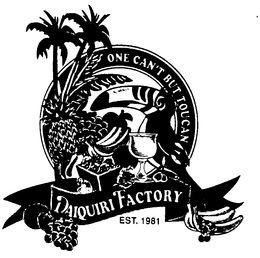 ONE CAN'T BUT TOUCAN DAIQUIRI FACTORY EST. 1981 logo