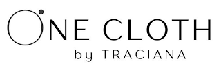 ONE CLOTH BY TRACIANA