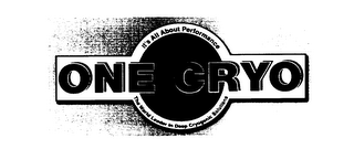 ONE CRYO IT'S ALL ABOUT PERFORMANCE THE WORLD LEADER IN DEEP CRYOGENIC SOLUTIONS logo