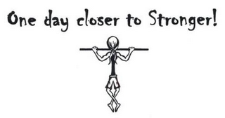 ONE DAY CLOSER TO STRONGER! logo