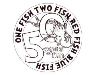 ONE FISH TWO FISH RED FISH BLUE FISH 50 YEARS OF FUN logo