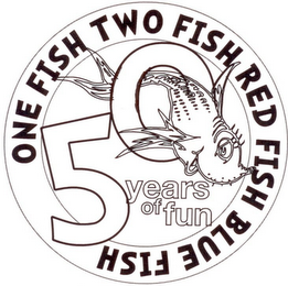 ONE FISH TWO FISH RED FISH BLUE FISH 50 YEARS OF FUN logo