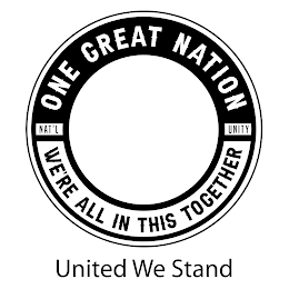 ONE GREAT NATION WE'RE ALL IN THIS TOGETHER NAT'L UNITY UNITED WE STAND logo