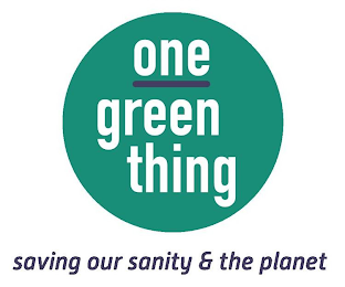 ONE GREEN THING SAVING OUR SANITY & THE PLANET logo