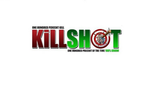 ONE HUNDRED PERCENT KILL KILLSHOT ONE HUNDRED PERCENT OF THE TIME 100% GREEN logo