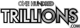 ONE HUNDRED TRILLIONS.COM logo