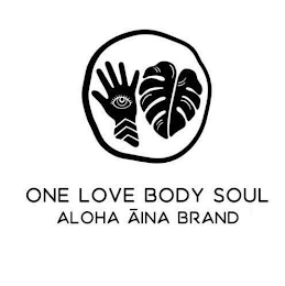 ONE LOVE BODY SOUL ALOHA AINA BRAND logo