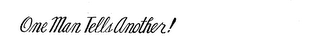 ONE MAN TELLS ANOTHER! logo