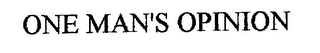 ONE MAN'S OPINION logo