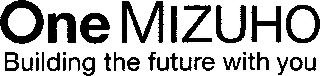 ONE MIZUHO BUILDING THE FUTURE WITH YOU logo