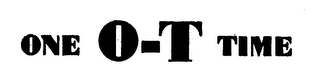 ONE O-T TIME logo