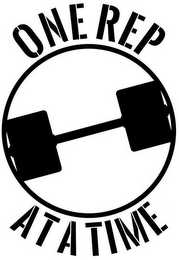 ONE REP AT A TIME