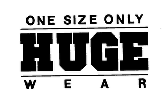 ONE SIZE ONLY HUGE WEAR logo