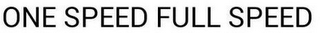 ONE SPEED FULL SPEED logo