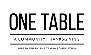 ONE TABLE A COMMUNITY THANKSGIVING PRESENTED BY THE TAMPA FOUNDATION logo