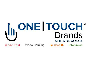 ONE TOUCH BRANDS CLICK. CLICK. CONNECT. VIDEO CHAT VIDEO BANKING TELEHEALTH INTERVIEWS logo