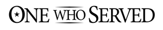 ONE WHO SERVED logo