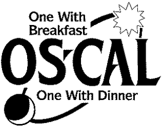 ONE WITH BREAKFAST OS-CAL ONE WITH DINNER logo