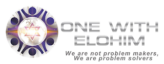 ONE WITH ELOHIM WE ARE NOT PROBLEM MAKERS, WE ARE PROBLEM SOLVERS logo
