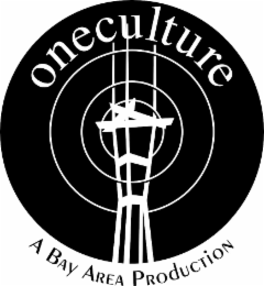 ONECULTURE A BAY AREA PRODUCTION logo
