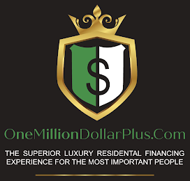 ONEMILLIONDOLLARPLUS.COM THE SUPERIOR LUXURY RESIDENTIAL FINANCING EXPERIENCE FOR THE MOST IMPORTANT PEOPLE logo