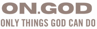 ON.GOD ONLY THINGS GOD CAN DO logo