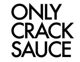 ONLY CRACK SAUCE logo