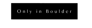 ONLY IN BOULDER logo