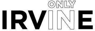 ONLY IN IRVINE logo