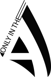 ONLY IN THE A logo