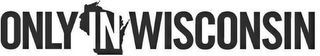 ONLY IN WISCONSIN logo