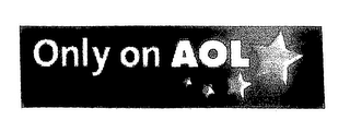 ONLY ON AOL logo