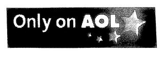 ONLY ON AOL logo