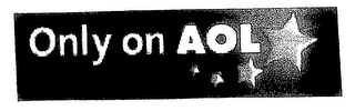 ONLY ON AOL logo