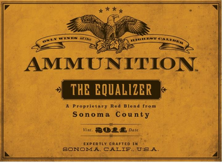 ONLY WINES OF THE HIGHEST CALIBER AMMUNITION THE EQUALIZER A PROPRIETARY RED BLEND FROM SONOMA COUNTY VINT. 2014 DATE EXPERTLY CRAFTED IN SONOMA, CALIF., U.S.A. logo
