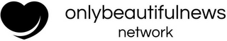 ONLYBEAUTIFULNEWS NETWORK logo