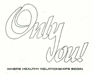 ONLYOU! WHERE HEALTHY RELATIONSHIPS BEGIN. logo