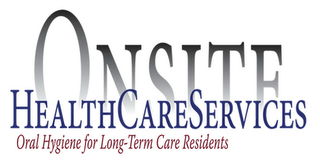 ONSITE HEALTH CARE SERVICES ORAL HYGIENE FOR LONG-TERM CARE RESIDENTS logo