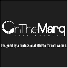ONTHEMARQ NITA MARQUEZ DESIGNED BY A PROFESSIONAL ATHLETE FOR REAL WOMEN logo