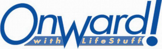 ONWARD! WITH LIFESTUFF logo