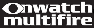 ONWATCH MULTIFIRE logo