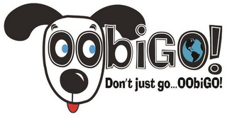 OOBIGO! DON'T JUST GO...OOBI-GO! logo