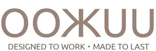 OOKKUU DESIGNED TO WORK · MADE TO LAST logo