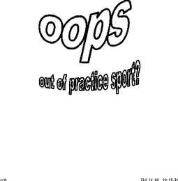 OOPS/OUT OF PRACTICE SPORT? logo